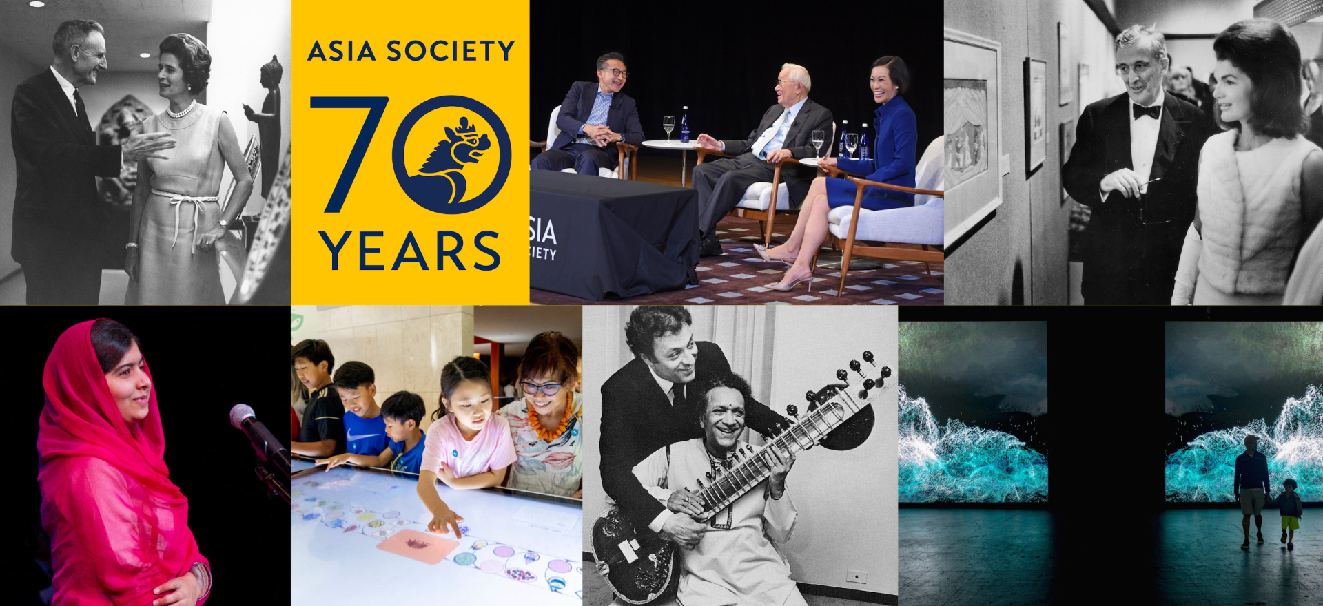 Asia Society 70 Years grid of photos (lef to right): John D. Rockefeller 3rd and Blanchette Hooker Rockefeller. Joe Tsai, Co-Founder and Chairman of Alibaba Group, and Dr. Morris Chang.Gordon Bailey Washburn led former First Lady Jacqueline Kennedy. Malala Yousafzai. Children interact with the Explore Asia exhibition at Asia Society Texas. Zubin Mehta and Ravi Shankar, the Indian-born sitarist. Visitors at the Coal + Ice exhibition. 